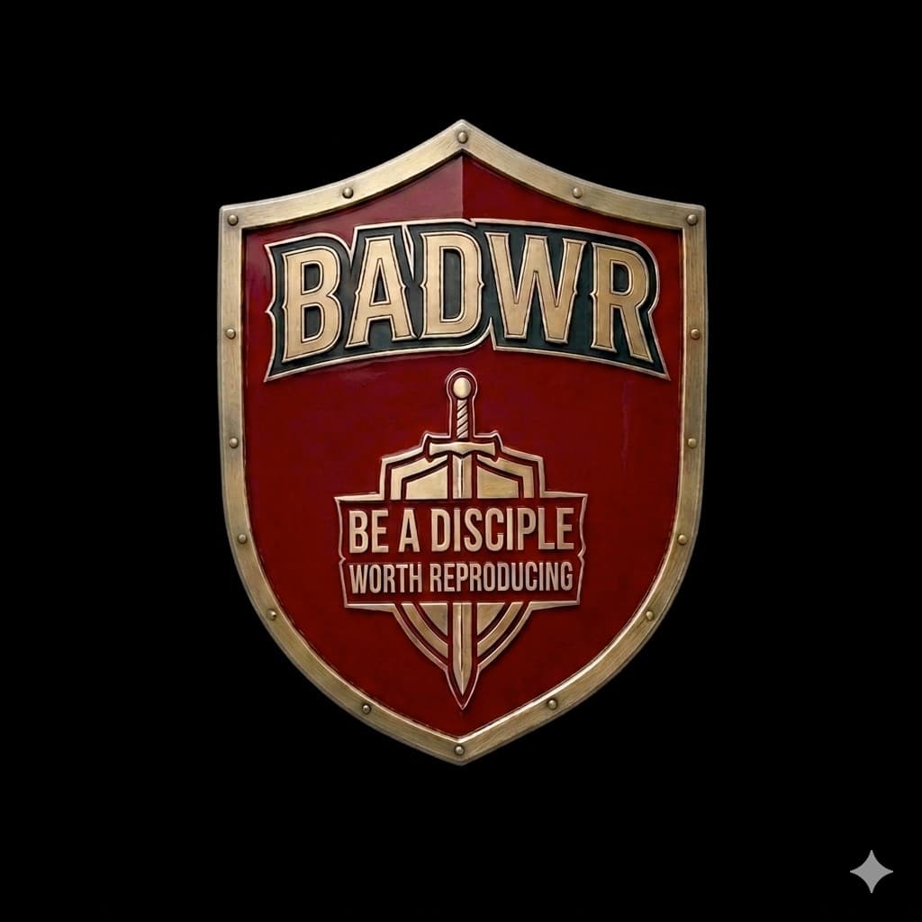 BADWR shield logo — Be a Disciple Worth Reproducing